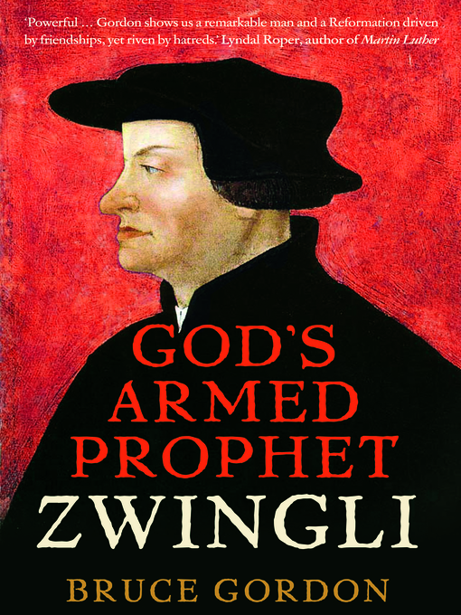 Title details for Zwingli by F. Bruce Gordon - Available